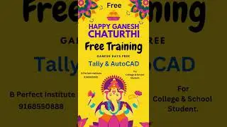 Ganesh Chaturthi Exclusive Offer Free 7-Day Tally and AutoCAD Training at B Perfect Institute