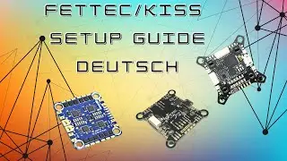 FETtec/KISS Setup Guide auf deutsch!