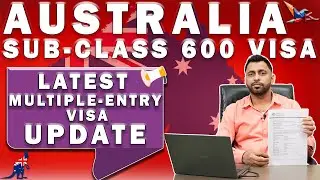 Australia Sub Class 600 Visa || 1 Year Multiple Entry Visa Australia | Latest Visa Updates Australia