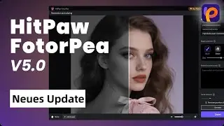 🥳HitPaw FotorPea V5.0 ver&ouml;ffentlicht! Was ist neu? (Update)