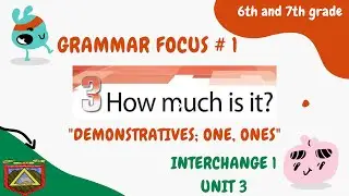 DEMONSTRATIVES; ONE, ONES: Grammar Focus, Book 1, Unit 3, Act. 3.