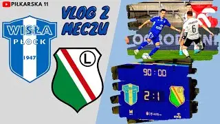 WISŁA PŁOCK - LEGIA WARSZAWA VLOG Z MECZU