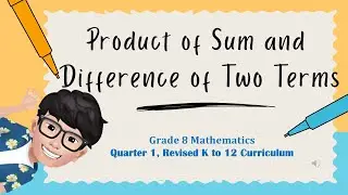 Product of Sum and Difference of Two Terms / Special Products / Grade 8 Mathematics