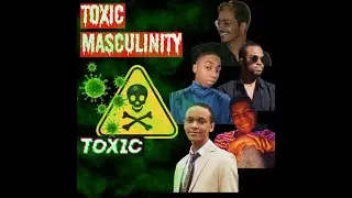 TOXIC MASCULINITY: With Jonah Hodari, Kamari Fuller, Jett Williams, Jordan Jones, & Sean Keonté