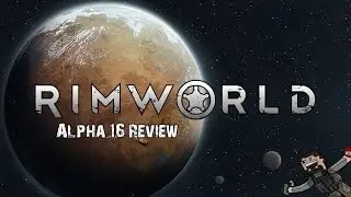 Rimworld Alpha 16 - First Look