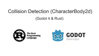 Godot 4 & Rust - Collision Detection (CharacterBody2d)