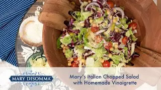 Mary&rsquo;s Italian Chopped Salad Recipe with Homemade Vinaigrette | Mary DiSomma
