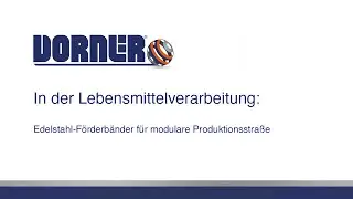 In der Lebensmittelverarbeitung: Edelstahl-F&ouml;rderb&auml;nder f&uuml;r modulare Produktionsstra&szlig;e