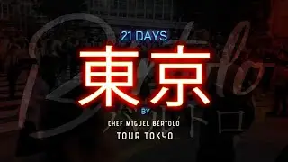 21 days TOKYO TOUR / Chef Miguel B&eacute;rtolo