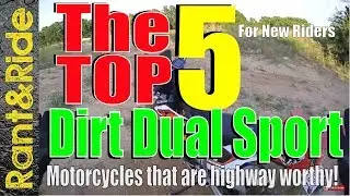 Top 5 Best Dirt Dual Sport Motorcycles that work well on the Highway (Lightweight Dual Sport)