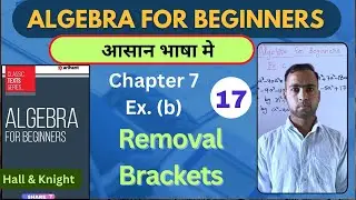 Brackets Removal in Algebra|Linear|Vinculum brackets|Chapter 7 Ex b