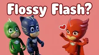 Owlette and the Flossy Flash! - PJ Masks Toys Videos in English