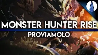 LA DEMO DI MONSTER HUNTER RISE! ▶ MONSTER HUNTER RISE Gameplay ITA - PROVIAMOLO!