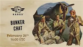 KARDS Bunker Chat - February edition with developers Gummi and Olikrummi