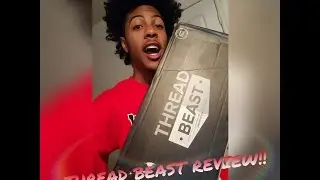 THREAD BEAST REVIEW!!!