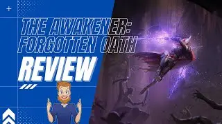 The Awakener: Forgotten Oath - Review