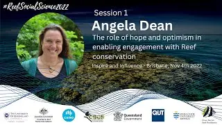 The role of hope and optimism in enabling engagement with reef conservation | Angela Dean