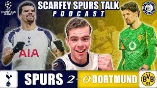 Scarfey Spurs Talk Podcast: Spurs 2-0 Dortmund - Post-Match Reaction & Analysis