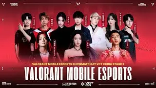 Valorant Mobile Esports - Debut Show &bull; Map 2 (Bo3) | Valorant Mobile Showmatch at VCT China Stage 2