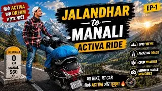 Jalandhar To Manali Trip ( 400 Km Activa  Ride )  Episode 1