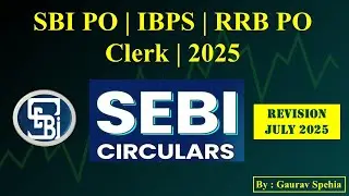 SEBI Circulars July 2025 | SBI PO | IBPS PO | RRB PO | Clerk | RBI Gr B | Financial Awareness