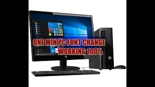 1 MIN PC FONT CHANGING