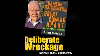 Episode 43. Alfred Claassen: Deliberate Wreckage