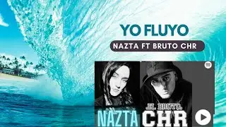 Yo Fluyo 🌊| El Bruto Chr, Jack Dee , Nazta, Dj Audaz