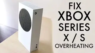 How To FIX Xbox Series X / S Overheating! (2022)