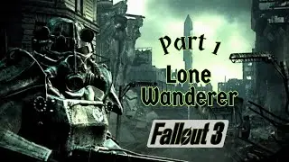 Прохождение Fallout 3 | Часть 1: Одинокий странник | Серия Fallout | Let's Play | #fallout3