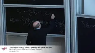 Alexander Its: Toeplitz determinants, Painlev&eacute; equations, and special functions. Part II - Lecture 1