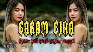 DJ GARAM CINA || Remix Full Band &bull; orgen tunggal 🔥
