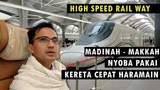Baru || Nyoba Kereta Cepat Haramain Madinah Mekah