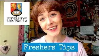 FRESHERS’ WEEK ADVICE | University of Birmingham