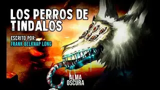 Los perros de Tindalos. Frank Belknap Long #Horror