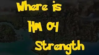 Where Is: HM 04 - Strength (Pokemon Heart Gold/Soul Silver)