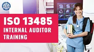 ISO 13485 Internal Auditor Training | Empowering Assurance Systems (EAS)