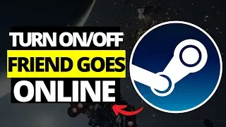 How To Enable / Disable Friend Goes Online Notifications in Steam