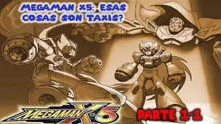 MEGAAMAN x5 parte 1-1 | recordando los viejos tiempos | | MHE! |