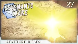 The Eternal Struggle | Revenants Wake D&D | Episode 27