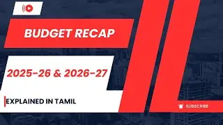 BUDGET RECAP FOR THE YEARS 2025-26 WITH 2026-27