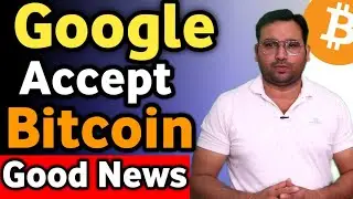 Google Accept Bitcoin | Good News | Google Partnership with Coinbase
