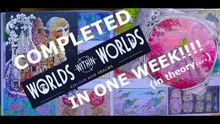 I completed Kerby Rosanes Worlds within Worlds in a WEEK! (Well..In theory..)