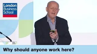 Почему стоит здесь работать? &mdash; Лекция на Форуме по HR-стратегии | Лондонская школа бизнеса