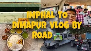 IMPHAL TO DIMAPUR VLOG | BY ROAD 🛣️  | WINGER VAN 🚐 