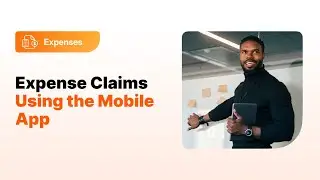 Expense Claims Using the Mobile App
