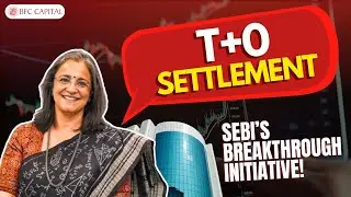 SEBI Introduces T+0 Settlement Cycle | Decoding Its Market Impact | BFC Capital