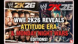 WWE 2K26 REVEALS ATTITUDE ERA & MONDAY NIGHT WARS EDITIONS!