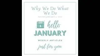 Why We Do What We Do