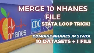Merge and Prepare NHANES Data in Stata (2011–2018): Full Workflow + Ready-to-Use Syntax